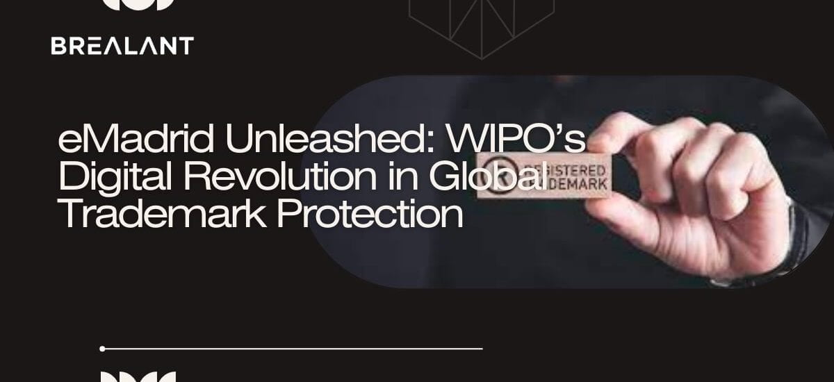 eMadrid Unleashed: WIPO's Digital Revolution in Global Trademark Protection